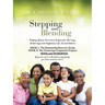 Stepping and Blending