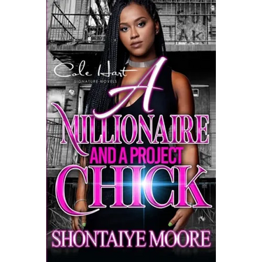 A Millionaire And A Project Chick: An African American Romance