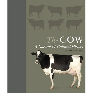 The Cow: A Natural and Cultural History