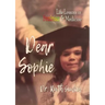 Dear Sophie: Life Lessons in Feminism & Medicine