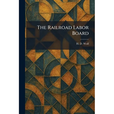 The Railroad Labor Board