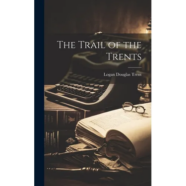 The Trail of the Trents
