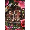 Pretty Little Shadow