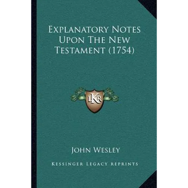 Explanatory Notes Upon The New Testament (1754)