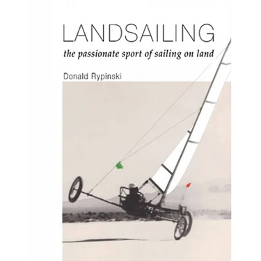 Landsailing: The passionate sport of sailing on land