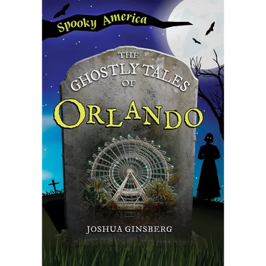 The Ghostly Tales of Orlando