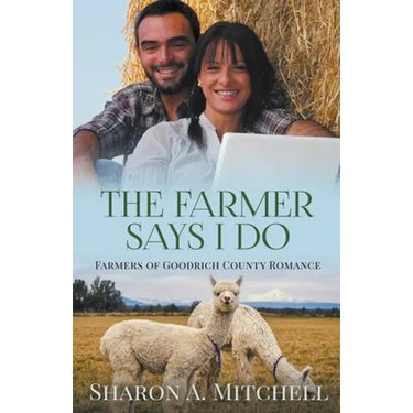The Farmer Says I Do