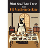 What Mrs. Fisher Knows About Southern Cooking