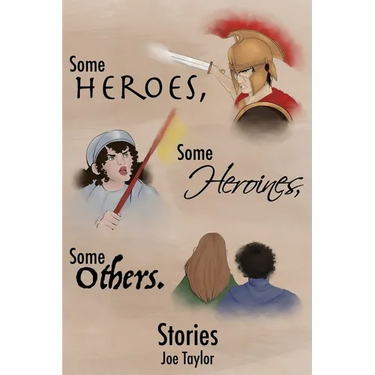 Some Heroes, Some Heroines, Some Others.