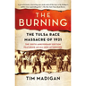 The Burning: The Tulsa Race Massacre of 1921