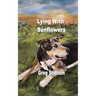Lying With Sunflowers