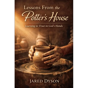 Lessons From the Potter's House: Learn: Learning to Trust in God's Hands