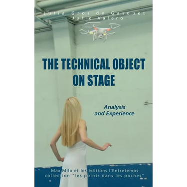 The Technical Object on Stage: Analysis and Experience