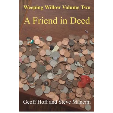 Weeping Willow: Volume Two: A Friend in Deed
