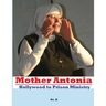 Mother Antonia: Hollywood to Prison Ministry