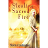 Stealing Sacred Fire