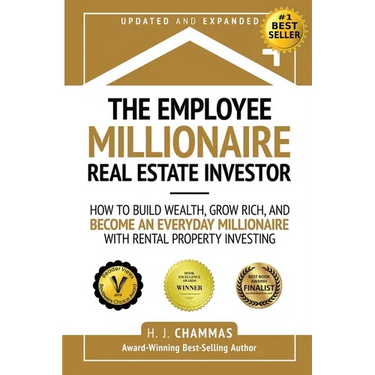 The Employee Millionaire Real Estate Investor: How to Build Wealth, Grow Rich, and Become an Everyday Millionaire with Rental Property Investing