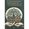 Stewardship, Ownership, and Governance: Integrity