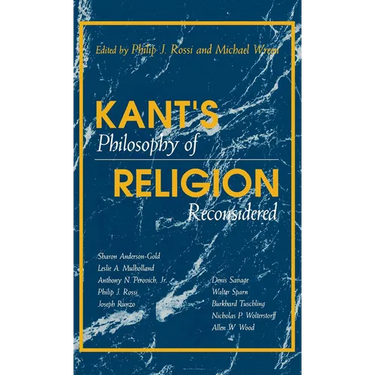 Kant's Philosophy of Religion Reconsidered