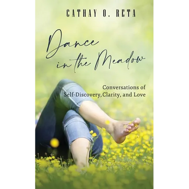 Dance in the Meadow: Conversations of Self-Discovery, Clarity, and Love