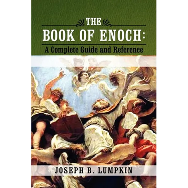 The Book of Enoch: A Complete Guide and Reference