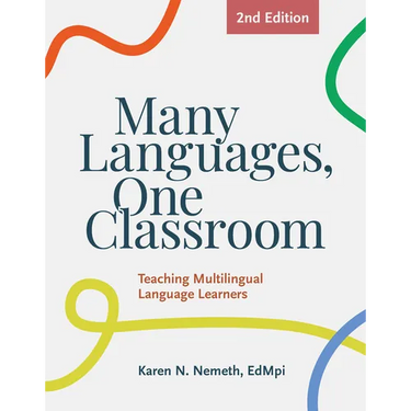 Many Languages, One Classroom 2nd Ed.: Teaching Multilingual Language Learners