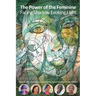 The Power of the Feminine: Facing Shadow Evoking Light
