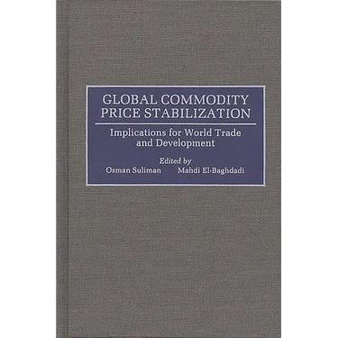 Global Commodity Price Stabilization: Implications for World Trade and Development