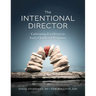 The Intentional Director: Cultivating Excellence in Early Childhood Programs