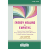 Energy Healing for Empaths: How to Protect Yourself from Energy Vampires, Honor Your Boundaries, and Build Healthier Relationships [16pt Large Print E