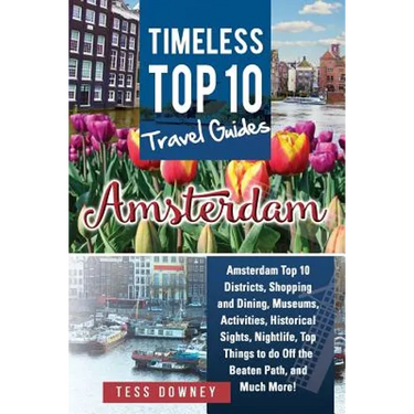 Amsterdam: Timeless Top 10 Travel Guides