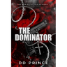 The Dominator: a dark mafia romance