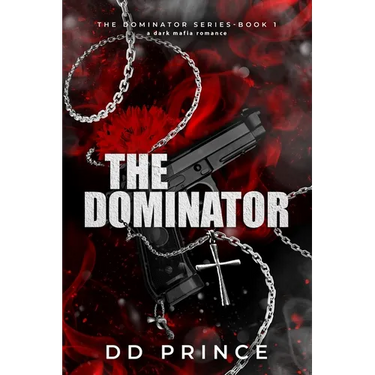 The Dominator: a dark mafia romance