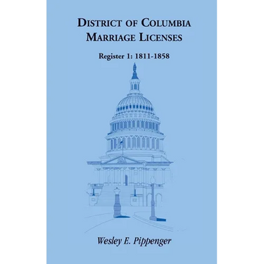 District of Columbia Marriage Licenses, Register 1: 1811-1858