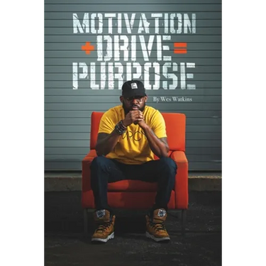 Motivation + Drive = Purpose