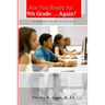 Are You Ready For 9th Grade . . . Again? A Family's Guide for Success
