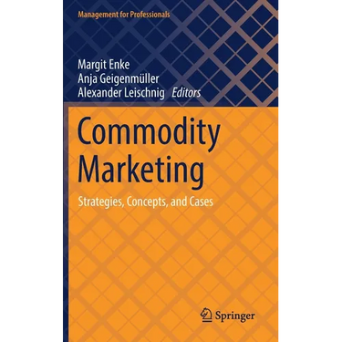 Commodity Marketing: Strategies, Concepts, and Cases