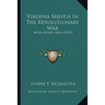 Virginia Militia In The Revolutionary War: McAllister's Data (1913)