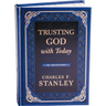 Trusting God with Today: A Daily Devotional for Building Confident Faith and Lasting Joy (365 Devotions - Inspiration for Every Day of the Year) - The