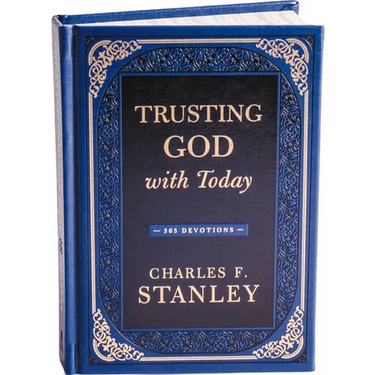 Trusting God with Today: A Daily Devotional for Building Confident Faith and Lasting Joy (365 Devotions - Inspiration for Every Day of the Year) - The