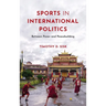 Sports in International Politics: Between Power and Peacebuilding