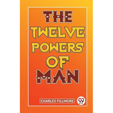 The Twelve Powers Of Man