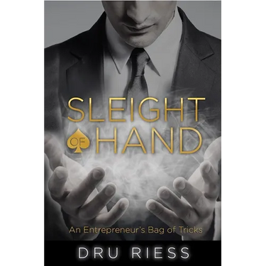 Sleight of Hand: An Entrepreneur's Bag of Tricks