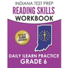 INDIANA TEST PREP Reading Skills Workbook Daily ILEARN Practice Grade 6: Practice for the ILEARN English Language Arts Assessments