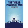The Twelve Powers of Man