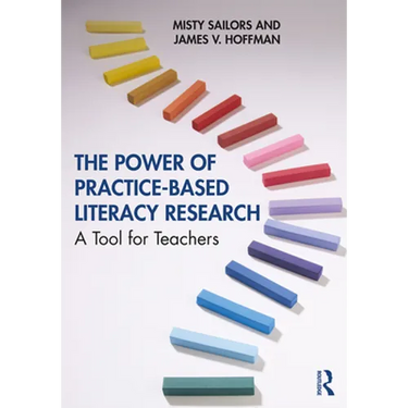 The Power of Practice-Based Literacy Research: A Tool for Teachers