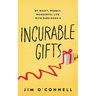 Incurable Gifts