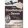From Doodlebugs to Devon
