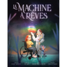 La Machine à Rêves