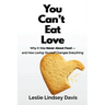 You Can't Eat Love